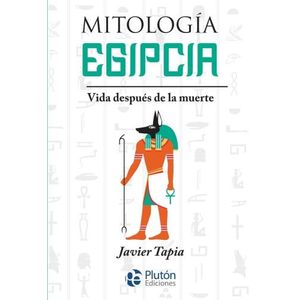 MITOLOGIA EGIPCIA - VIDA DESPUES DE LA MUERTE