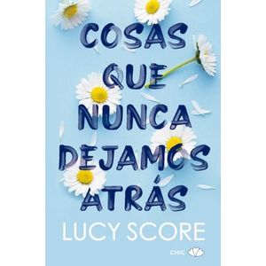 COSAS QUE NUNCA DEJAMOS ATRAS - LUCY SCORE