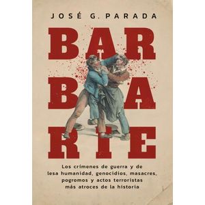 BARBARIE - JOSE G. PARADA