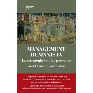 MANAGEMENT HUMANISTA - LA ESTRATEGIA SON LAS PERSONAS