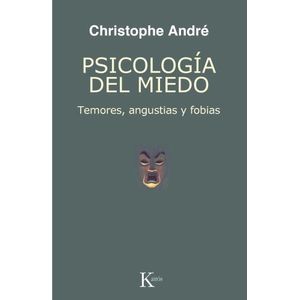 PSICOLOGIA DEL MIEDO - TEMORES, ANGUSTIAS Y FOBIAS