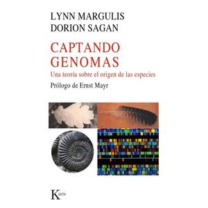 CAPTANDO GENOMAS- UNA TEORIA SOBRE EL ORIGEN DE LAS ESPECIES