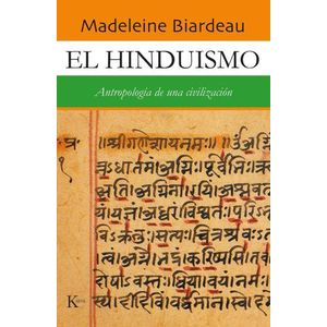 EL HINDUISMO - ANTROPOLOGIA DE UNA CIVILIZACION - BIARDEAU
