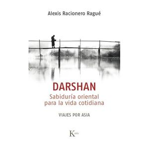 DARSHAN - SABIDURIA ORIENTAL PARA LA VIDA COTIDIANA