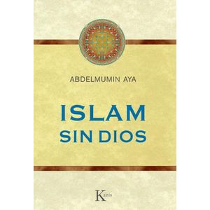 ISLAM SIN DIOS - ABDELMUMIN AYA