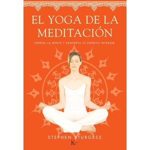 EL YOGA DE LA MEDITACION - STEPHEN STURGESS