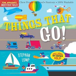 THINGS THAT GO! - INDESTRUCTIBLES - STEPHAN LOMP