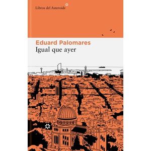 IGUAL QUE AYER - EDUARD PALOMARES