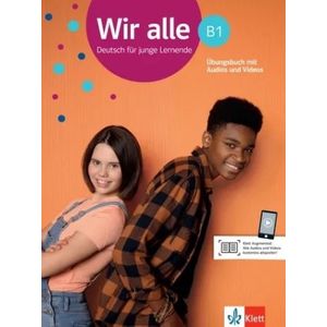 WIR ALLE B1 - ÜBUNGSBUCH MIT AUDIOS UND VIDEOS