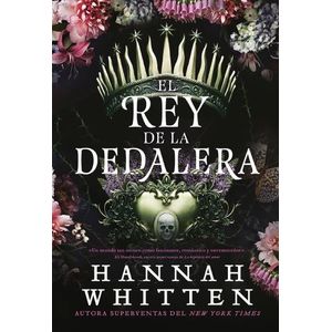 EL REY DE LA DEDALERA - HANNAH WHITTEN
