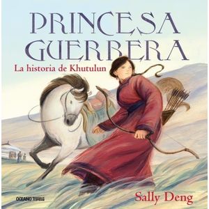 PRINCESA GUERRERA - LA HISTORIA DE KHUTULUN