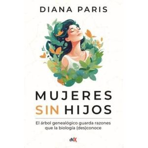 MUJERES SIN HIJOS - DIANA PARIS
