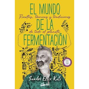 EL MUNDO DE LA FERMENTACION - SANDOR ELLIX KATZ