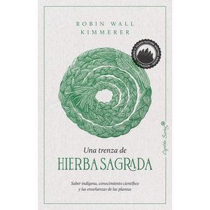 UNA TRENZA DE HIERBA SAGRADA - ROBIN WALL KIMMERER