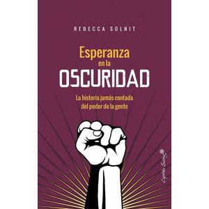 ESPERANZA EN LA OSCURIDAD - REBECCA SOLNIT