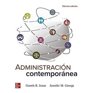 ADMINISTRACION CONTEMPORANEA 10/ED. - JONES / GEORGE