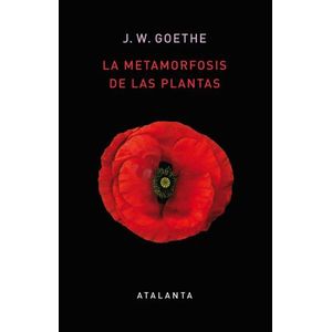 LA METAMORFOSIS DE LAS PLANTAS - J. W. GOETHE