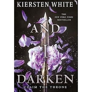 AND I DARKEN - THE CONQUEROR'S SAGA 1 - KIERSTEN WHITE