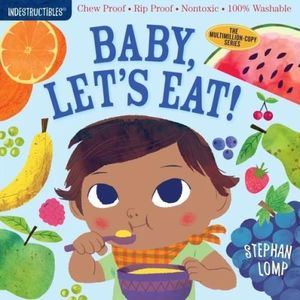 BABY, LET'S EAT - INDESTRUCTIBLES