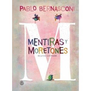 MENTIRAS Y MORETONES - PABLO BERNASCONI