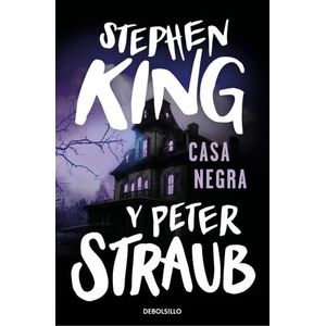 CASA NEGRA - STEPHEN KING Y PETER STRAUB