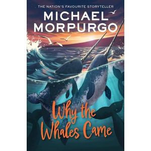 WHY THE WHALES CAME - MICHAEL MORPURGO