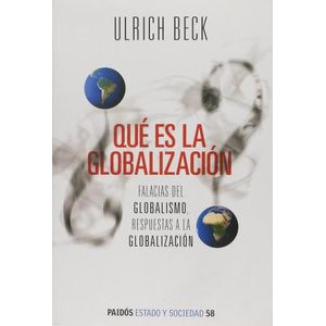 QUE ES LA GLOBALIZACION? - ULRICH BECK