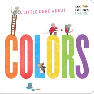 LITTLE BOOKS ABOUT COLORSS - BOARD BOOK