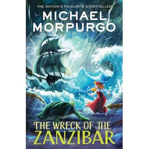 THE WRECK OF ZANZIBAR - MICHAEL MORPURGO