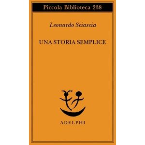 UNA STORIA SEMPLICE 40 EDIZIONI - SCIASCIA