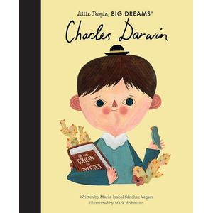 CHARLES DARWIN - LITTLE PEOPLE, BIG DREAMS