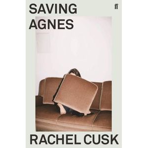 SAVING AGNES - RACHEL CUSK