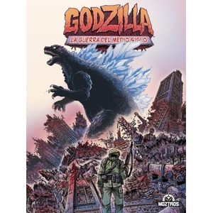 GODZILLA - LA GUERRA DEL MEDIO SIGLO