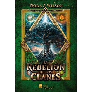 LA REBELION DE LOS CLANES - CRONICAS DE LA MAGIA DEL MUNDO 2