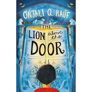 THE LION ABOVE THE DOOR - ONJALI RAUF