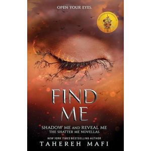 FIND ME - SHATTER ME - MAFI TAHEREH