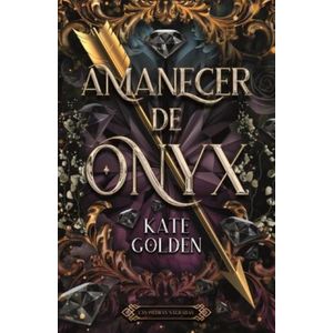 AMANECER DE ONYX - KATE GOLDEN