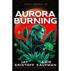 AURORA BURNING - CICLO AURORA 02 - KRISTOFF - KAUFMAN