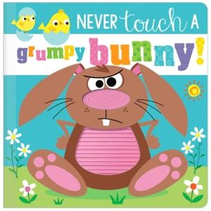 NEVER TOUCH A GRUMPY BUNNY