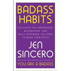 BADASS HABITS - JEN SINCERO