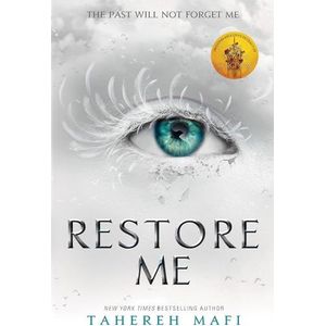 RESTORE ME - SHATTER ME - MAFI TAHEREH