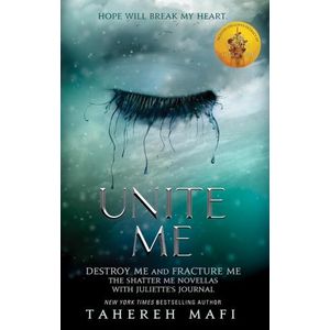 UNITE ME - SHATTER ME - MAFI TAHEREH