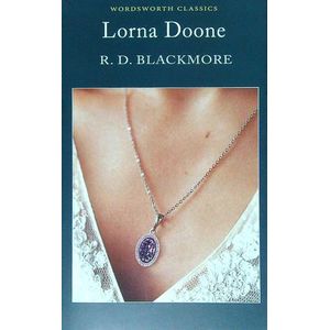 LORNA DOONE - WORDSWORTH CLASSICS