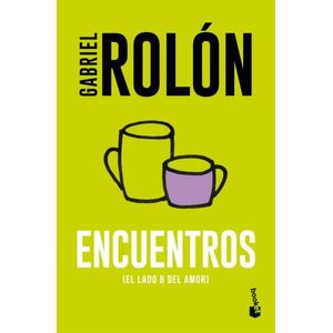 ENCUENTROS - EL LADO B DEL AMOR - GABRIEL ROLON