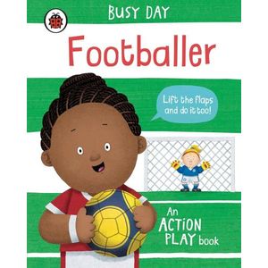 FOOTBALLER - BUSY DAY - AN ACTION PLAY BOOK - DAN GREEN