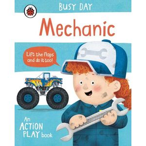 MECHANIC - BUSY DAY - AN ACTION PLAY BOOK - DAN GREEN