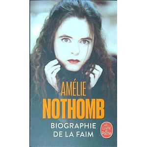 BIOGRAPHIE DE LA FAIM - AMELIE NOTHOMB