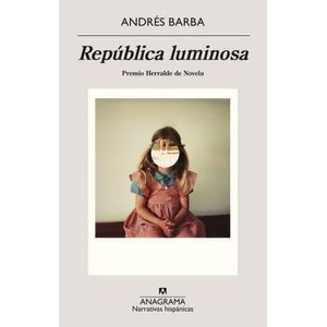 REPUBLICA LUMINOSA - ANDRES BARBA