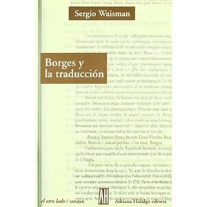 BORGES Y LA TRADUCCION - SERGIO WAISMAN