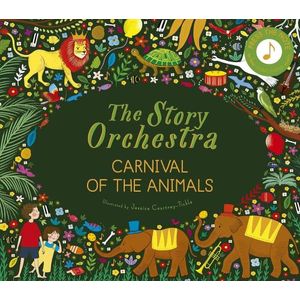 THE STORY ORCHESTRA - CARNIVAL OF THE ANIMALS